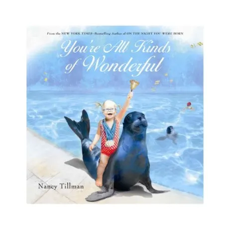 You're All Kinds of Wonderful Hardcover by nancy tillman